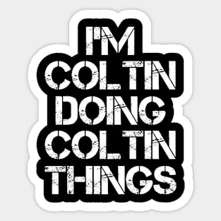 Coltin Name T Shirt - Coltin Doing Coltin Things Sticker